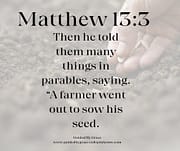PARABLES OF THE KINGDOM / MATTHEW 13:3