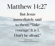 DON'T BE AFRAID / MATTHEW 14:27