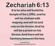 WILL BE A PRIEST ON HIS THRONE / ZECHARIAH 6:13