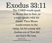 HIS FRIEND - JOSHUA DID NOT LEAVE THE TENT / EXODUS 33:11