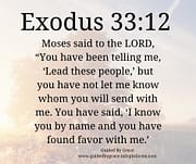 MOSES SAID / EXODUS 33:12