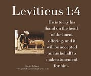 LAY HIS HAND ON / LEVITICUS 1:4