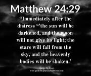 THE SUN WILL BE DARKENED / MATTHEW 24:29
