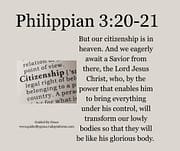 OUR CITIZENSHIP IS IN HEAVEN / PHILIPPIANS 3:20
