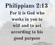 GOD WHO WORKS IN YOU / PHILIPPIANS 2:13