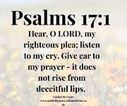 HEAR O LORD / PSALMS 17:1