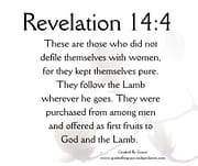 DID NOT DEFILE THEMSELVES WITH WOMEN / REVELATION 14:4