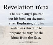 KINGS FROM THE EAST / REVELATION 16:12