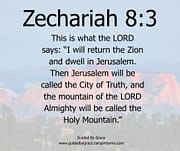 I WILL RETURN TO ZION / ZECHARIAH 8:3
