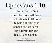 TO BRING UNDER ONE HEAD / EPHESIANS 1:10