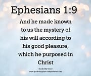 THE MYSTERY OF HIS WILL / EPHESIANS 1:9