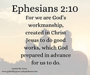 TO DO GOOD WORKS / EPHESIANS 2:10