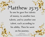 TALENTS / MATTHEW 25:15