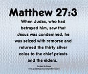 JUDAS' REMORSE / MATTHEW 27:3