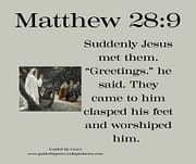 JESUS MET THEM / MATTHEW 28:9