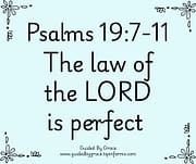 THE LAW OF THE LORD IS PERFECT / PSALMS 19:7-11