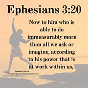 IMMEASURABLY MORE / EPHESIANS 3:20