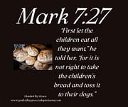 CHILDREN'S BREAD / MARK 7:27
