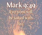 SALTED WITH FIRE / MARK 4:49