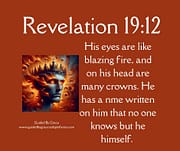 A NAME ... NO ONE KNOWS BUT HE HIMSELF / REVELATION 19:12