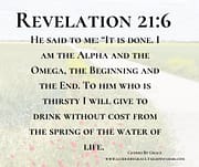 TO HIM WHO IS THIRSTY / REVELATION 21:6