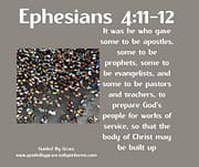 TO PREPARE GOD'S PEOPLE FOR WORKS OF SERVICE / EPHESIANS 4:11-12