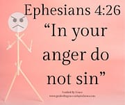 IN YOUR ANGER DO NOT SIN / EPHESIANS 4:26