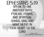 SING ... TO THE LORD / EPHESIANS 5:19