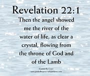 RIVER OF THE WATER OF LIFE / REVELATION 22:1