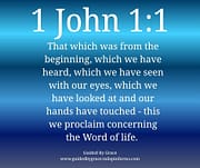 THAT WHICH WAS FROM THE BEGINNING - SEEN WITH OUR EYES OUR HAND HAVE TOUCHED / 1 JOHN 1:1