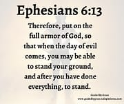 PUT ON THE FULL ARMOR OF GOD / EPHESIANS 6:13