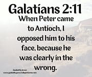 I OPPOSED HIM TO HIS FACE / GALATIANS 2:11