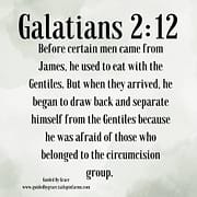 AFRAID OF ... CIRCUMCISION GROUP / GALATIANS 2:12
