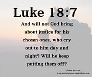 CHOSEN ONES WHO CRY OUT ... DAY AND NIGHT / LUKE 18:7