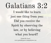 DID YOU RECEIVE THE SPIRIT BY BELIEVING / GALATIANS 3:2