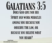 HIS SPIRIT ... WORKS MIRACLES / GALATIANS 3:5