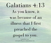 AN ILLNESS / GALATIANS 4:13