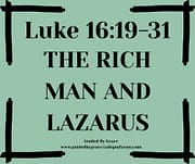 THE RICH MAN AND LAZARUS / LUKE 16:19-31