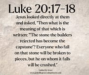 THAT STONE / LUKE 20:18
