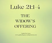THE WIDOW'S OFFERING / LUKE 21:1-4
