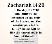 HOLY TO THE LORD / ZECHARIAH 14:20