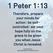 PREPARE YOUR MINDS FOR ACTION / 1 PETER 1:13