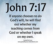 IF ANYONE CHOOSES TO DO GOD'S WILL / JOHN 7:17