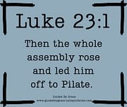 PILATE / LUKE 23:1