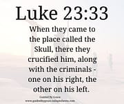 SKULL - THEY CRUCIFIED HIM / LUKE 23:33