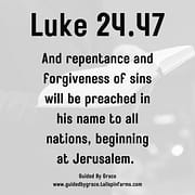 REPENTANCE AND FORGIVENESS OF SINS - TO ALL NATIONS / LUKE 24:47