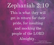 INSULTING AND MOCKING THE PEOPLE / ZEPHANIAH 2:10