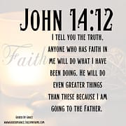 GREATER THINGS / JOHN 14:12