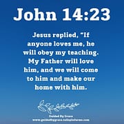 WE WILL ... MAKE OUR HOME WITH HIM / JOHN 14:23