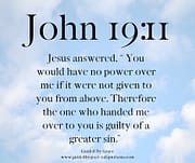 POWER ... GIVEN TO YOU FROM ABOVE / JOHN 19:11